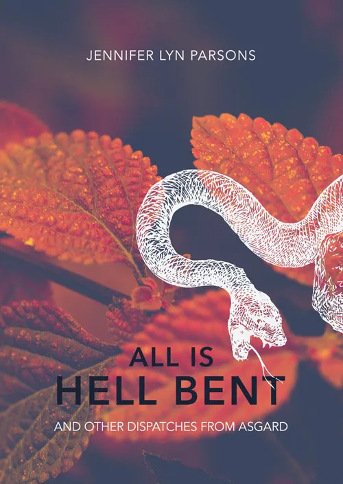 Cover of All is Hell Bent (And Other Dispatches From Asgard)